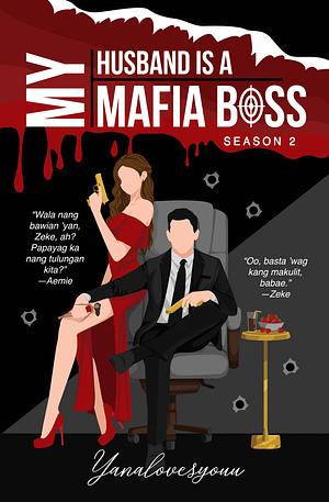 My Husband is a Mafia Boss II by YanaJin