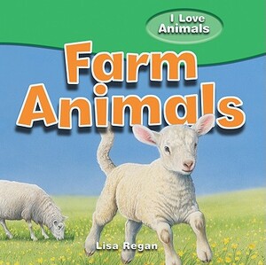 Farm Animals by Lisa Regan