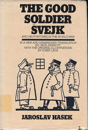 The good soldier Švejk and his fortunes in the World War by Jaroslav Hašek