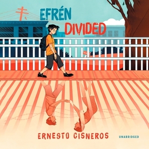 Efrén Divided by Ernesto Cisneros
