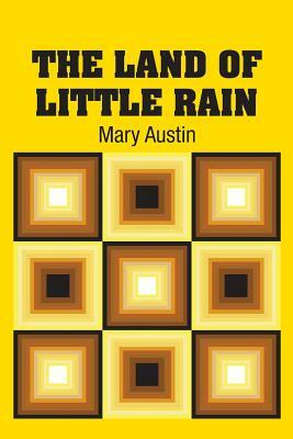 The Land of Little Rain by Mary Austin