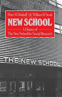 New School: A History of the New School for Social Research by Peter M. Rutkoff