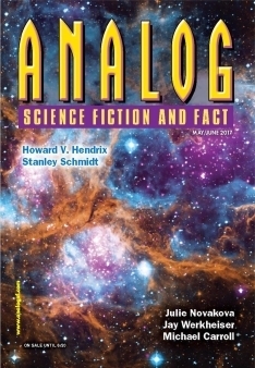 Analog Science Fiction and Fact, May/June 2017 by Stanley Schmidt, Marissa Lingen, Lavie Tidhar, Igor Teper, Eric Choi, Julie Nováková, Bud Sparhawk, Dave Creek, Bill Pronzini, Dominica Phetteplace, Manny Frishberg, Sam Schreiber, Ken Brady, Michael Carroll, Edd Vick, Gord Sellar, Barry N. Malzberg, Phoebe Barton, Bond Elam, Jay Werkheiser, Trevor Quachri, Howard V. Hendrix, Joe Pitkin