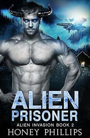 Alien Prisoner by Honey Phillips