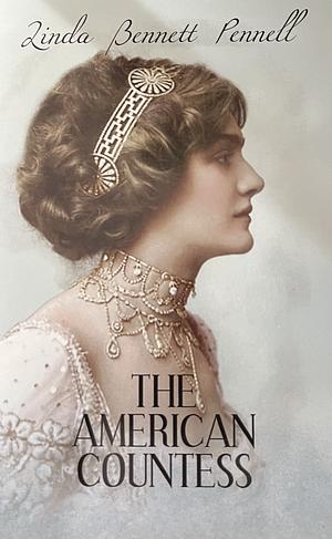 The American Countess by Linda Bennett Pennell