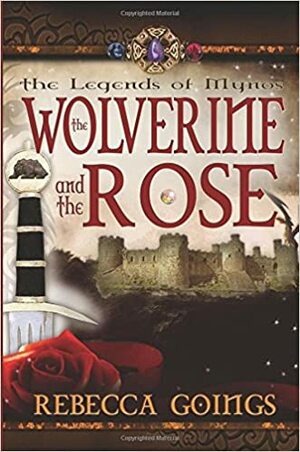 The Wolverine and the Rose by Rebecca Goings