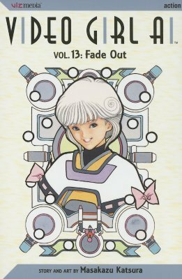 Video Girl Ai, Vol. 13: Fade Out by Masakazu Katsura