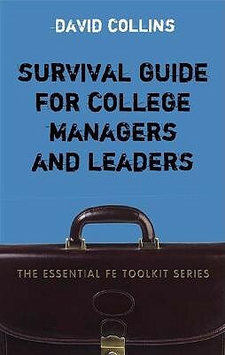 Survival Guide for College Managers and Leaders by David Collins