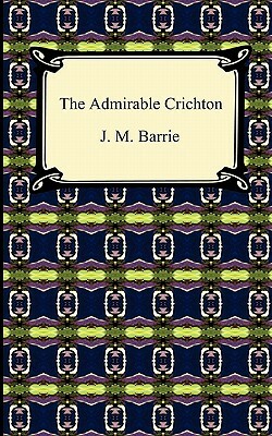 The Admirable Crichton by J.M. Barrie