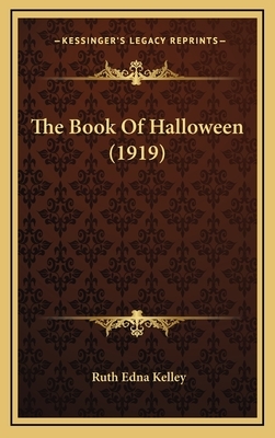 The Book of Halloween (1919) by Ruth Edna Kelley