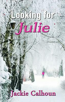 Looking for Julie by Jackie Calhoun