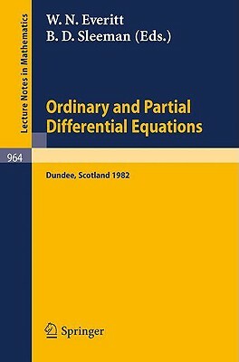 Ordinary and Partial Differential Equations: Proceedings of the Seventh Conference Held at Dundee, Scotland, March 29 - April 2, 1982 by 