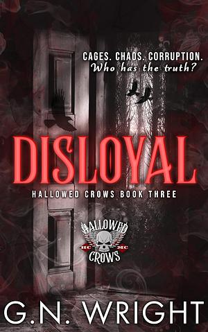 Disloyal by G.N. Wright