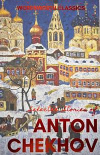 Selected Stories by Anton Chekhov