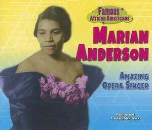Marian Anderson: Amazing Opera Singer by Pat McKissack