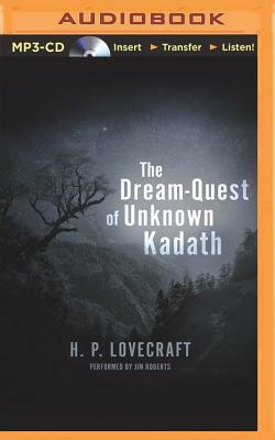 The Dream-Quest of Unknown Kadath by H.P. Lovecraft