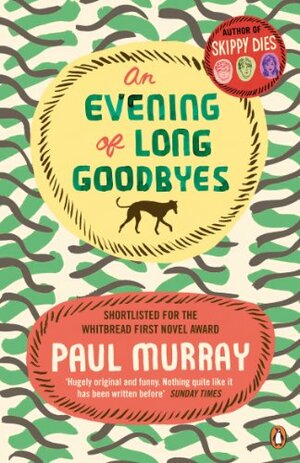 An Evening of Long Goodbyes by Paul Murray