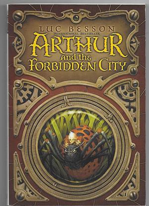 Arthur and the Forbidden City by Luc Besson