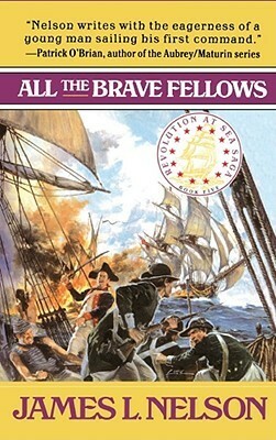 All the Brave Fellows by James L. Nelson