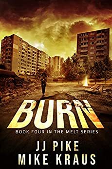 Burn by Mike Kraus, J.J. Pike