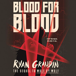 Blood For Blood by Ryan Graudin