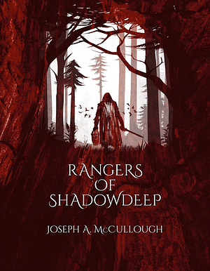 Rangers Of Shadow Deep: Standard Edition by Joseph A. McCullough