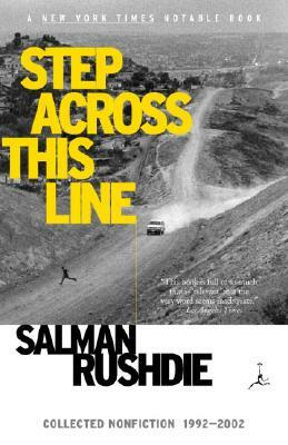 Step Across This Line: Collected Nonfiction 1992-2002 by Salman Rushdie