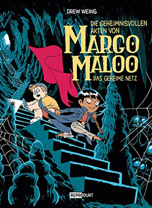 Margo Maloo 3: Das geheime Netz by Drew Weing