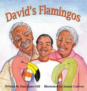 David's Flamingos by Pam Jones-Nill