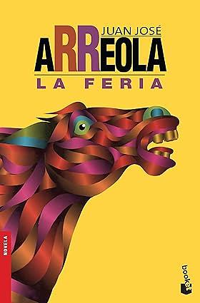 La Feria by Juan José Arreola