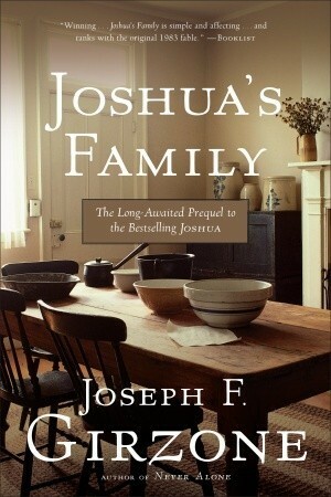 Joshua's Family: The Long-Awaited Prequel to the Bestselling Joshua by Joseph F. Girzone