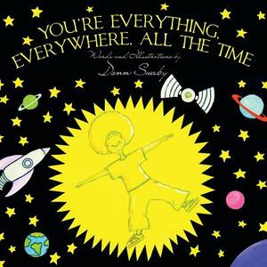 You're Everything, Everywhere, All The Time by Donn Swaby