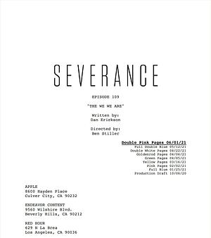 Severance Script: The We We Are by Dan Erickson