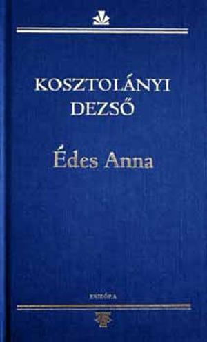 Édes Anna by Dezső Kosztolányi