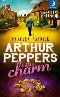 The Curious Charms of Arthur Pepper by Phaedra Patrick
