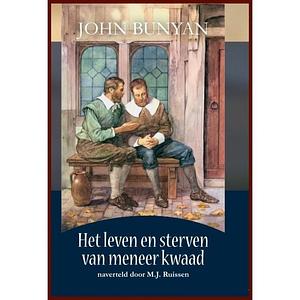 Het leven en sterven van meneer Kwaad by John Bunyan, John Bunyan