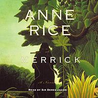 Merrick by Anne Rice