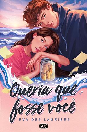 Queria que fosse você by Eva Des Lauriers