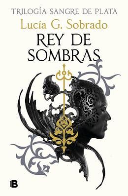 Rey de Sombras / King of Shadows by LUCIA G. SOBRADO