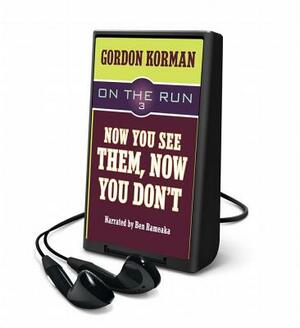 On the Run #03 Now You See Them, Now You Don't by Gordon Korman