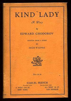 Kind Lady: A Play by Edward Chodorov, Hugh Walpole