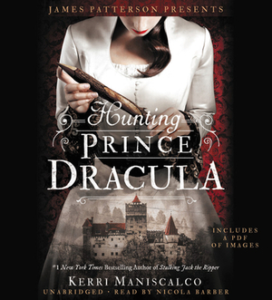 Hunting Prince Dracula by Kerri Maniscalco