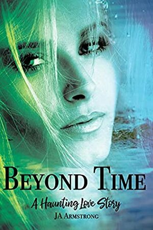 Beyond Time by J.A. Armstrong