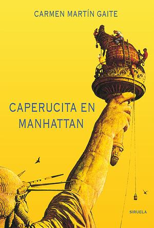 Caperucita en Manhattan by Carmen Martín Gaite