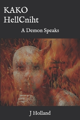 KAKO HellCniht: A Demon Speaks by J. Holland