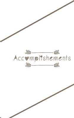 Accomplishment Journal by Dawn Bowers