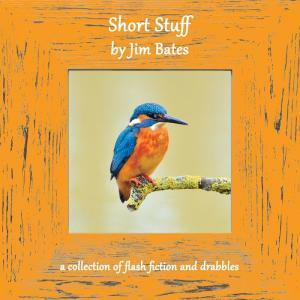Short Stuff by Jim Bates