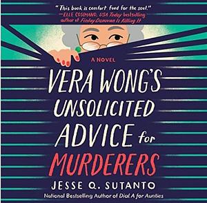 Vera Wong's Unsolicited Advice for Murderers by Jesse Q. Sutanto