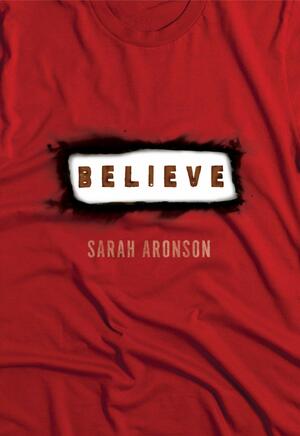 Believe by Sarah Aronson