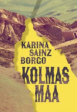 Kolmas maa by Karina Sainz Borgo